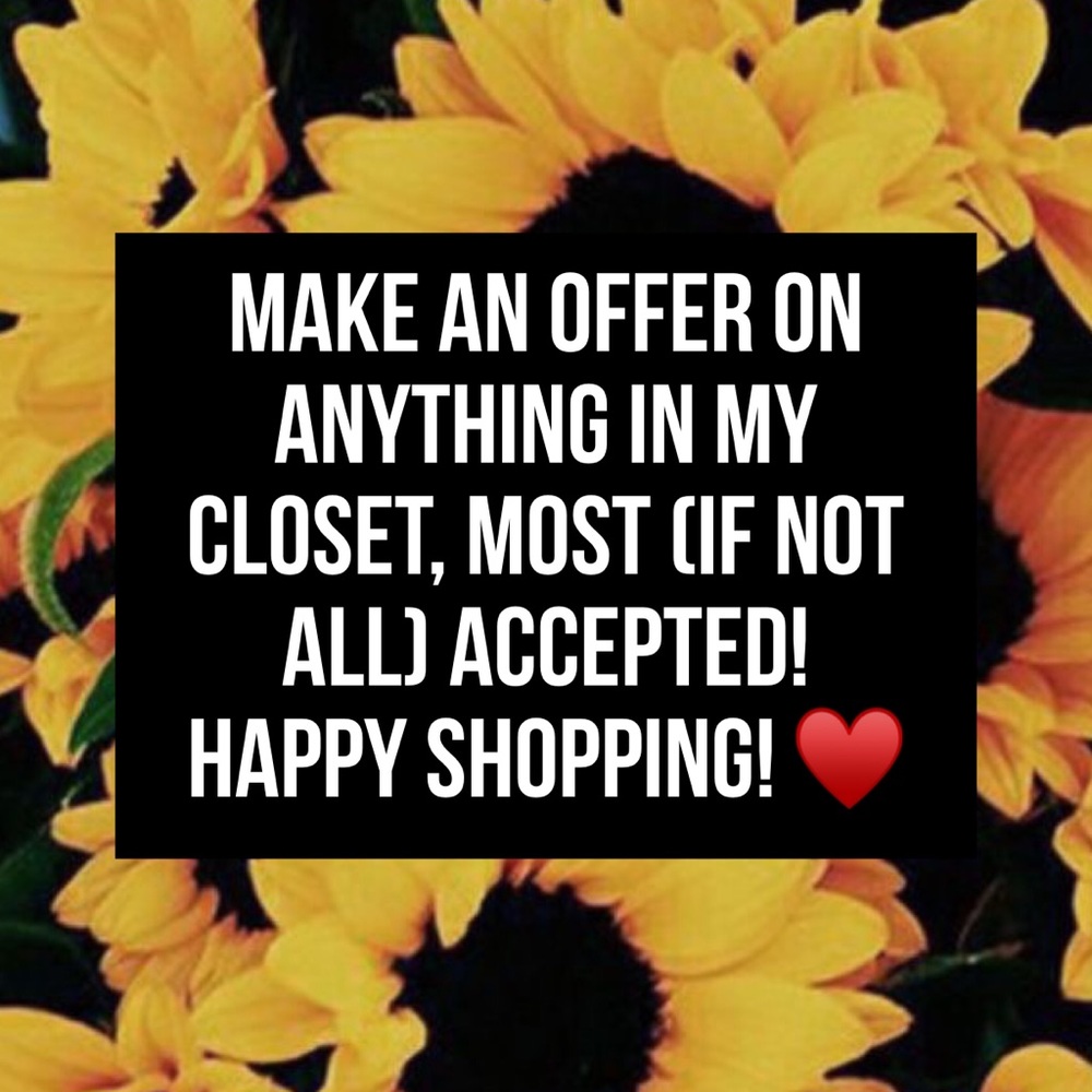 Check out my closet, ask any questions, offer away